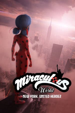 Miraculous World: New York United HeroeZ